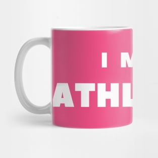 I MISS ATHLETICS Mug